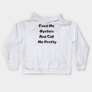 Feed me For her Kids Hoodie